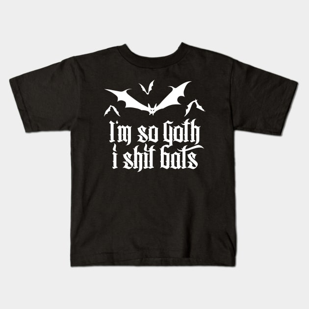 I'm so Goth I shit Bats No.2.2 (white) Kids T-Shirt by Mystic-Land